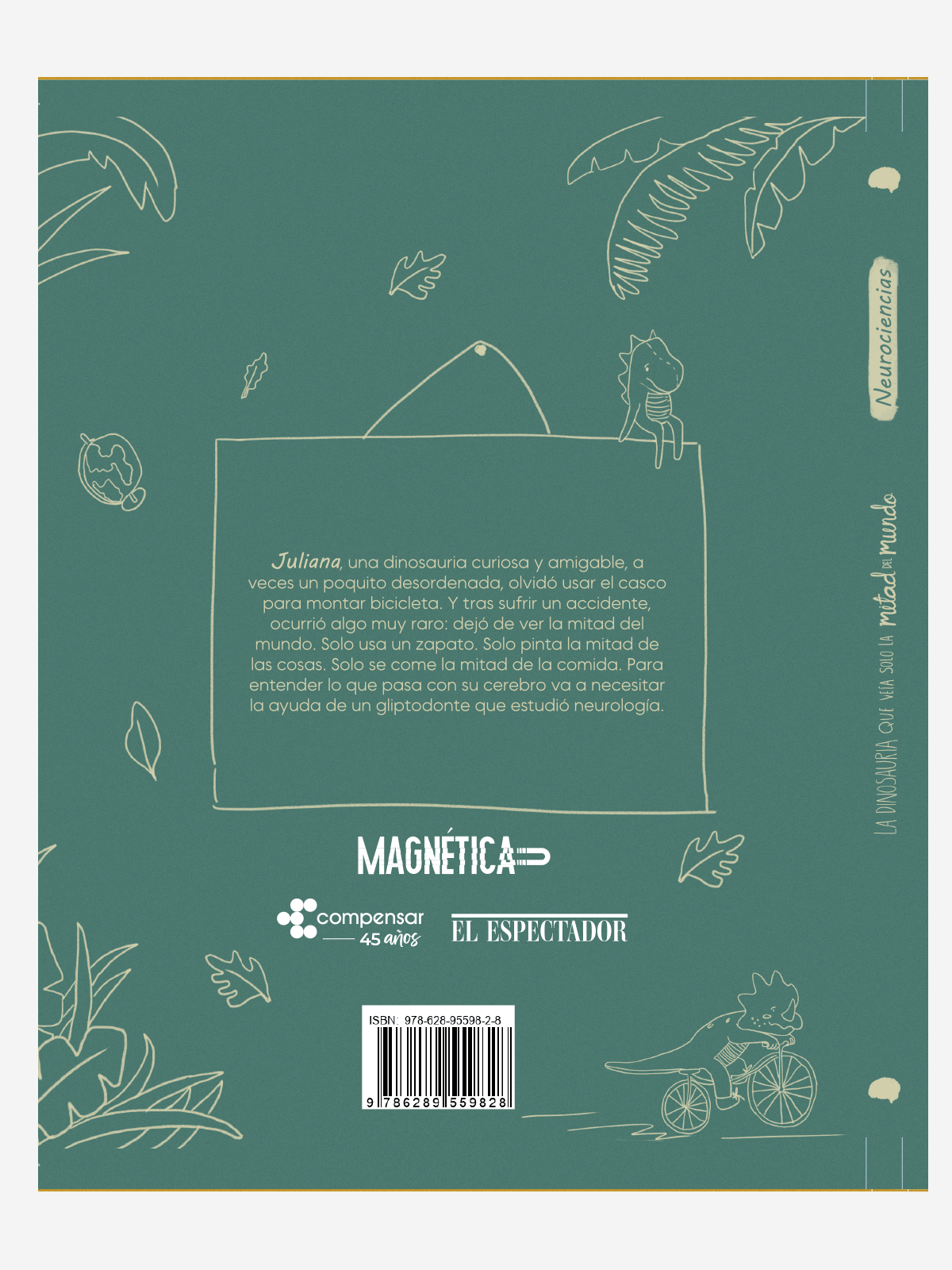 La Dinosauria Que Veia Solo la Mitad del Mundo